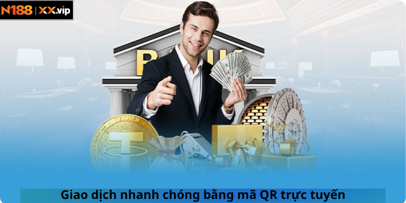 Giao dịch nhanh chóng bằng mã QR trực tuyến