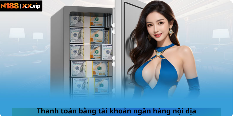 Thanh toán bằng tài khoản ngân hàng nội địa