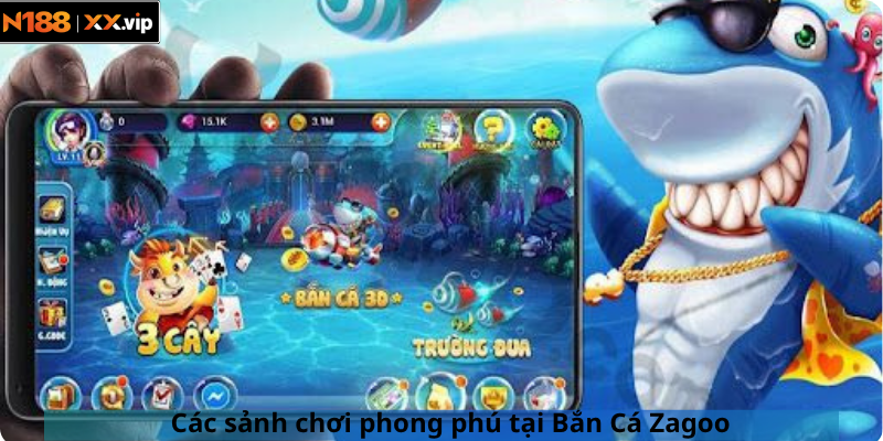 Các sảnh chơi phong phú tại Bắn Cá Zagoo