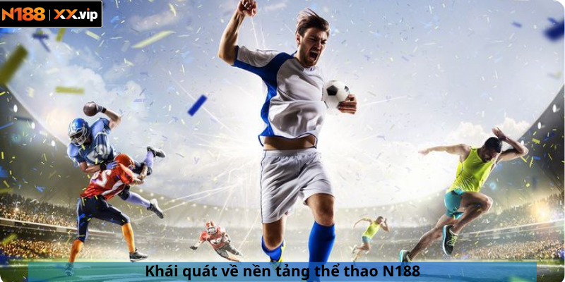 Khái quát về nền tảng thể thao N188