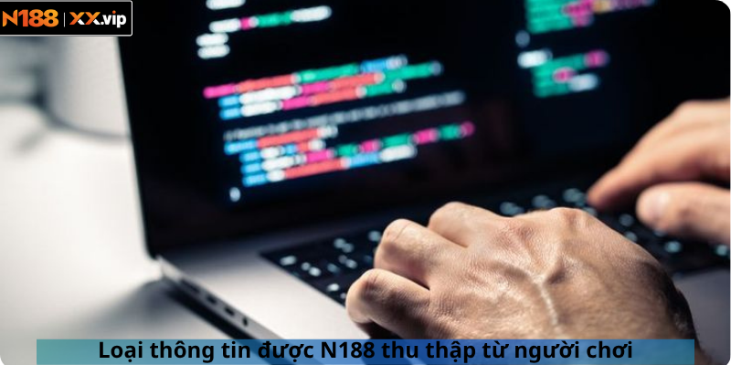 Loại thông tin được N188 thu thập từ người chơi